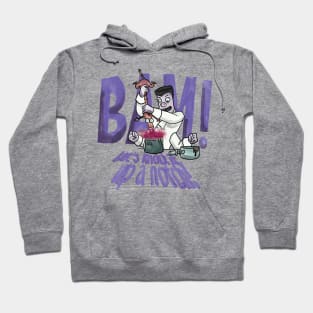 Bam! Let's Knock It Up a Notch! Hoodie